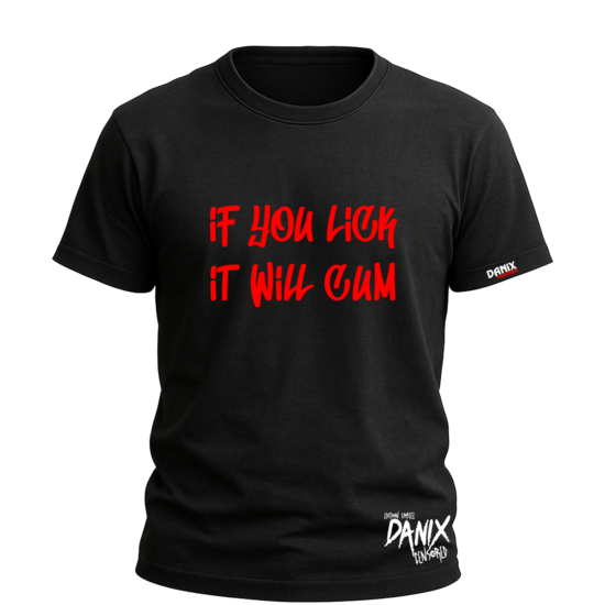 Tshirt If You Lick It will cum [DANIX CENSORED]